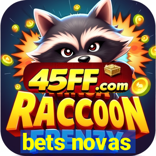 bets novas